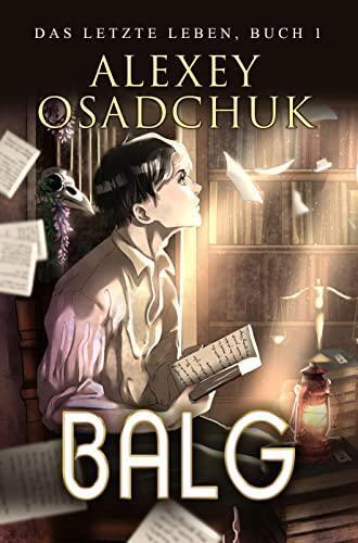 Das letzte Leben: Balg - Alexey Osadchuk