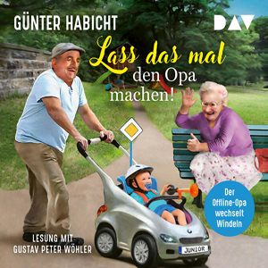 G&uuml;nter Habicht - Lass das mal den Opa machen