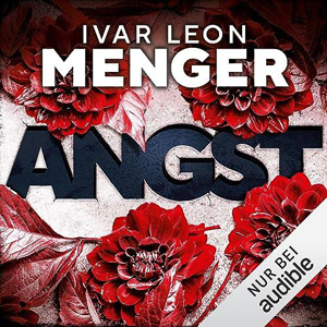 Ivar Leon Menger - ANGST Ivar Leon Menger - ANGST