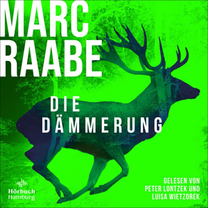 Marc Raabe - Art Mayer-Serie 2 - Die Dämmerung Marc Raabe - Art Mayer-Serie 2 - Die Dämmerung