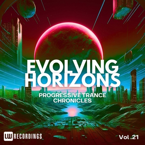 Evolving Horizons Progressive Trance Chronicles Vol. 21 (2026) Evolving Horizons Progressive Trance Chronicles Vol. 21 (2026)
