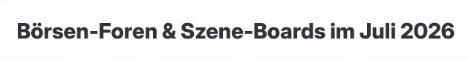 TARNKAPPE.INFO-Börsen-Foren&Szene-BoardsimJuli2026 TARNKAPPE.INFO-Börsen-Foren&Szene-BoardsimJuli2026