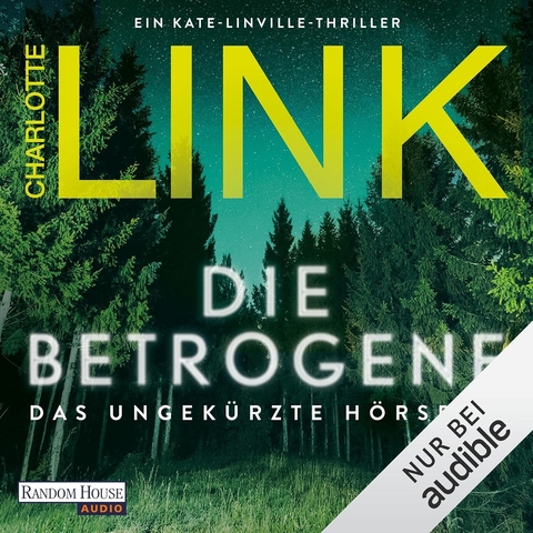 Charlotte Link Die Betrogene - Das H&ouml;rspiel