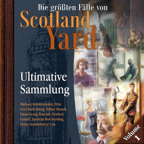 Andreas Masuth Die gr&ouml;&szlig;ten F&auml;lle von Scotland Yard - Ultimative Sammlung Volume 1